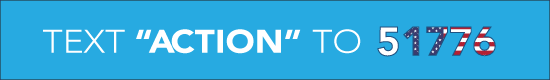 Text "action" to 51776 to receive text updates.