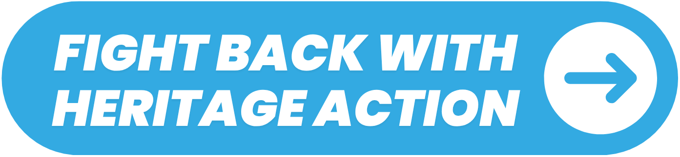 Fight Back with Heritage Action