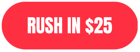 Rush in $25